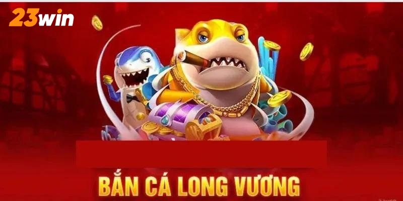 Những quy tắc khi tham gia bắn cá Long Vương chi tiết nhất