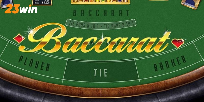 Giới thiệu game Baccarat 23win