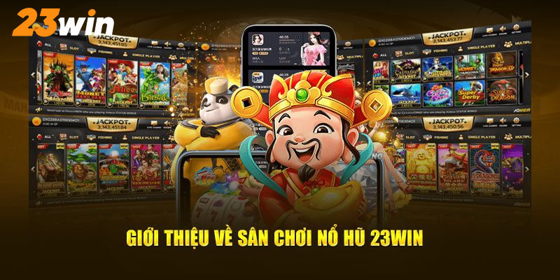 Khám Phá Thế Giới Giải Trí Online Với 23win - Nơi Cung Cấp Trải Nghiệm Không Giới Hạn